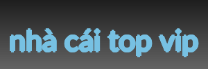 nhà cái top vip